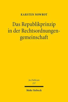 Nowrot |  Nowrot, K: Republikprinzip Rechtsordnungengemeinschaft | Buch |  Sack Fachmedien