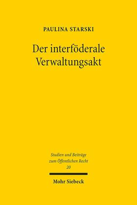 Starski |  Der interföderale Verwaltungsakt | Buch |  Sack Fachmedien
