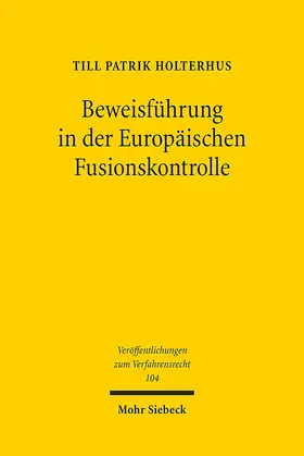 Holterhus |  Beweisführung in der Europäischen Fusionskontrolle | Buch |  Sack Fachmedien