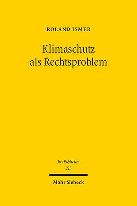 Ismer |  Klimaschutz als Rechtsproblem | Buch |  Sack Fachmedien