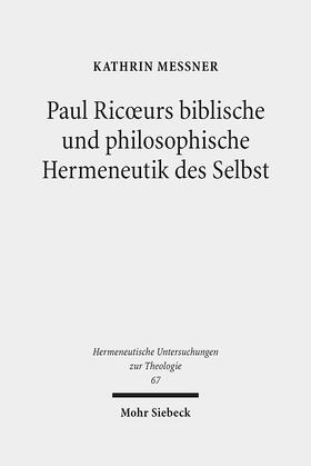 Messner |  Paul Ricoeurs biblische und philosophische Hermeneutik des Selbst | Buch |  Sack Fachmedien