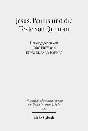 Frey / Popkes |  Jesus, Paulus und die Texte von Qumran | Buch |  Sack Fachmedien