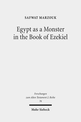 Marzouk |  Marzouk, S: Egypt as a Monster in the Book of Ezekiel | Buch |  Sack Fachmedien