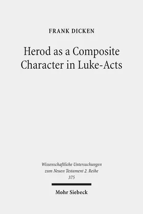 Dicken |  Herod as a Composite Character in Luke-Acts | Buch |  Sack Fachmedien