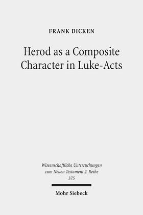 Dicken |  Herod as a Composite Character in Luke-Acts | eBook | Sack Fachmedien