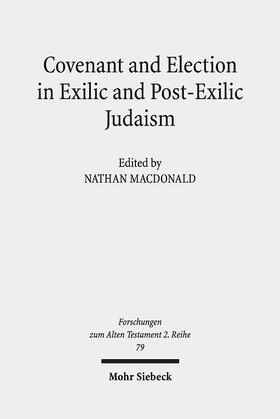 MacDonald |  Covenant and Election in Exilic and Post-Exilic Judaism | Buch |  Sack Fachmedien