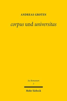 Groten |  corpus und universitas | Buch |  Sack Fachmedien