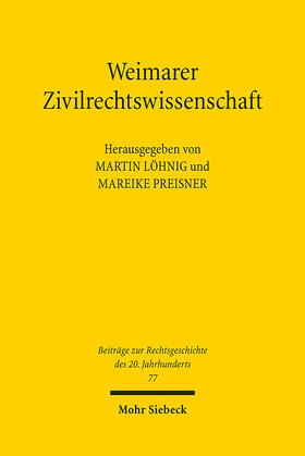 Löhnig / Preisner |  Weimarer Zivilrechtswissenschaft | Buch |  Sack Fachmedien