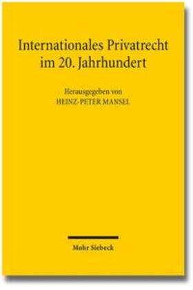 Mansel |  Internationales Privatrecht im 20. Jahrhundert | Buch |  Sack Fachmedien