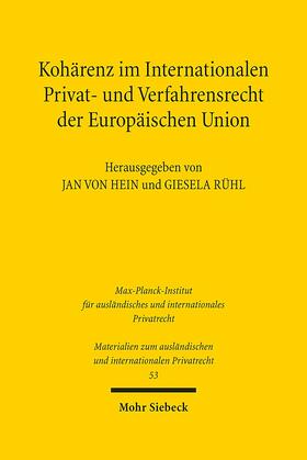 von Hein / Rühl |  Kohärenz im Internationalen Privat- und Verfahrensrecht | Buch |  Sack Fachmedien