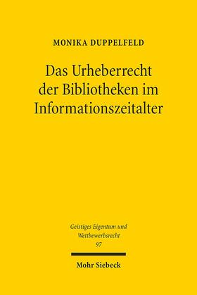 Duppelfeld |  Das Urheberrecht der Bibliotheken im Informationszeitalter | Buch |  Sack Fachmedien