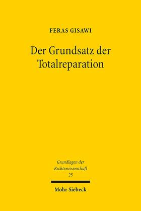 Gisawi |  Der Grundsatz der Totalreparation | Buch |  Sack Fachmedien