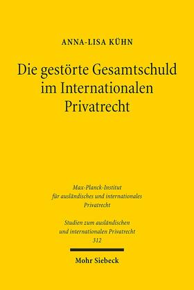 Kühn |  Die gestörte Gesamtschuld im Internationalen Privatrecht | eBook | Sack Fachmedien