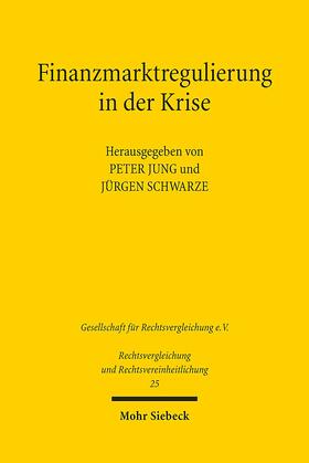 Jung / Schwarze | Finanzmarktregulierung in der Krise | Buch | 978-3-16-153425-6 | sack.de