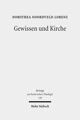 Noordveld-Lorenz |  Gewissen und Kirche | Buch |  Sack Fachmedien