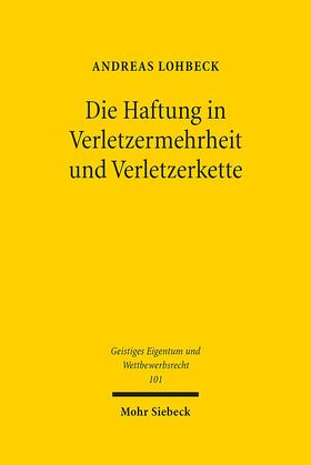 Lohbeck |  Die Haftung in Verletzermehrheit und Verletzerkette | Buch |  Sack Fachmedien