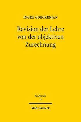 Goeckenjan |  Goeckenjan: Revision d. Lehre von der objektiven Zurechnung | Buch |  Sack Fachmedien