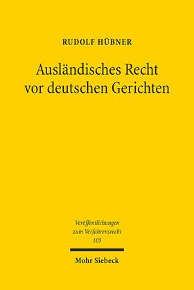 Hübner |  Ausländisches Recht vor deutschen Gerichten | Buch |  Sack Fachmedien