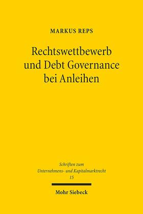 Reps |  Reps, M: Rechtswettbewerb und Debt Governance bei Anleihen | Buch |  Sack Fachmedien
