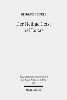 Gunkel |  Der Heilige Geist bei Lukas | eBook | Sack Fachmedien