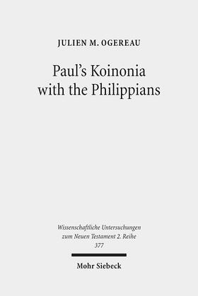 Ogereau |  Paul's Koinonia with the Philippians | eBook | Sack Fachmedien