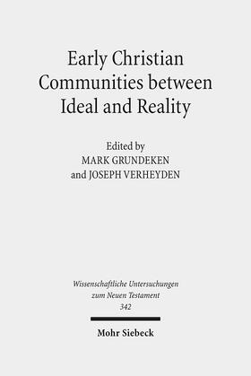 Grundeken / Verheyden |  Early Christian Communities Between Ideal and Reality | eBook | Sack Fachmedien