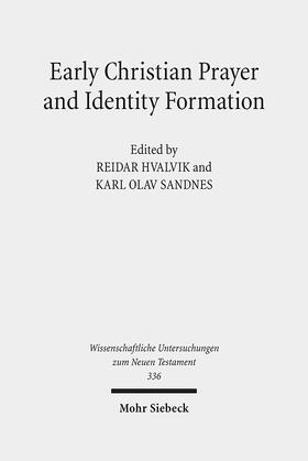 Sandnes / Hvalvik |  Early Christian Prayer and Identity Formation | Buch |  Sack Fachmedien