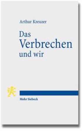 Kreuzer |  Das Verbrechen und wir | Buch |  Sack Fachmedien