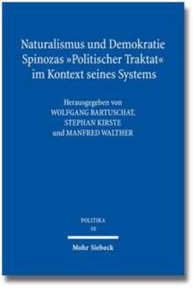 Bartuschat / Kirste / Walther |  Naturalismus und Demokratie. Spinozas "Politischer Traktat" im Kontext seines Systems | Buch |  Sack Fachmedien