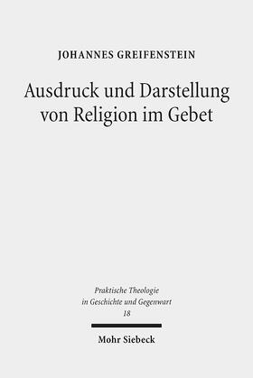 Greifenstein |  Ausdruck und Darstellung von Religion im Gebet | Buch |  Sack Fachmedien