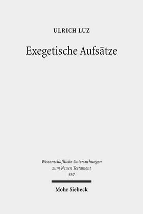 Luz |  Luz, U: Exegetische Aufsätze | Buch |  Sack Fachmedien
