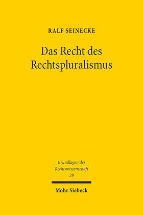 Seinecke |  Das Recht des Rechtspluralismus | Buch |  Sack Fachmedien