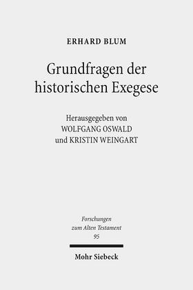 Blum / Oswald / Weingart |  Grundfragen der historischen Exegese | Buch |  Sack Fachmedien