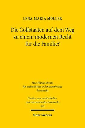 Möller |  Die Golfstaaten auf dem Weg zu einem modernen Recht für die Familie? | eBook | Sack Fachmedien