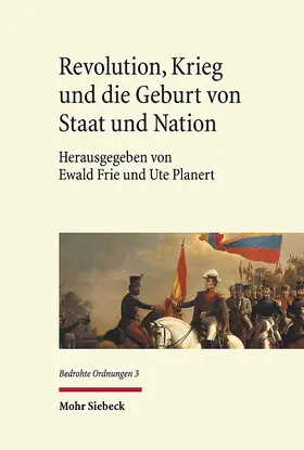 Frie / Planert |  Revolution, Krieg und die Geburt von Staat und Nation | Buch |  Sack Fachmedien