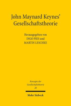 Leschke / Pies |  John Maynard Keynes' Gesellschaftstheorie | Buch |  Sack Fachmedien