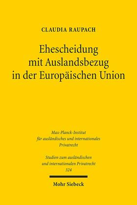 Raupach |  Ehescheidung mit Auslandsbezug in der Europäischen Union | Buch |  Sack Fachmedien