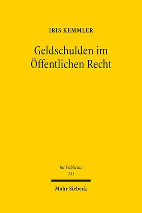 Kemmler |  Kemmler, I: Geldschulden im Öffentlichen Recht | Buch |  Sack Fachmedien