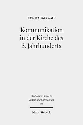 Baumkamp |  Kommunikation in der Kirche des 3. Jahrhunderts | eBook | Sack Fachmedien