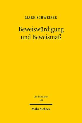 Schweizer |  Beweiswürdigung und Beweismaß | eBook | Sack Fachmedien