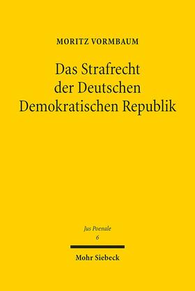 Vormbaum |  Das Strafrecht der Deutschen Demokratischen Republik | Buch |  Sack Fachmedien