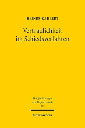 Kahlert |  Vertraulichkeit im Schiedsverfahren | Buch |  Sack Fachmedien