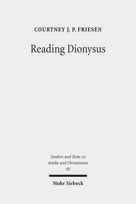 Friesen |  Reading Dionysus | Buch |  Sack Fachmedien