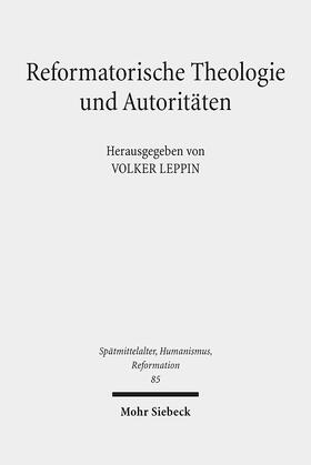Leppin |  Reformatorische Theologie und Autoritäten | Buch |  Sack Fachmedien