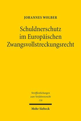 Wolber |  Schuldnerschutz im Europäischen Zwangsvollstreckungsrecht | Buch |  Sack Fachmedien