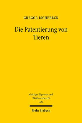 Ischebeck |  Ischebeck, G: Patentierung von Tieren | Buch |  Sack Fachmedien