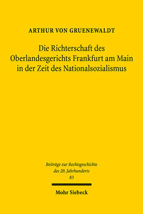 Gruenewaldt |  Die Richterschaft des Oberlandesgerichts Frankfurt am Main in der Zeit des Nationalsozialismus | Buch |  Sack Fachmedien