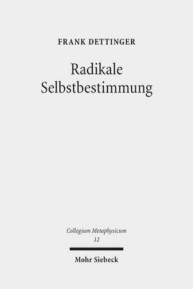 Dettinger |  Radikale Selbstbestimmung | Buch |  Sack Fachmedien