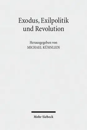 Kühnlein |  Exodus, Exilpolitik und Revolution | Buch |  Sack Fachmedien