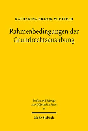 Krisor-Wietfeld |  Rahmenbedingungen der Grundrechtsausübung | Buch |  Sack Fachmedien